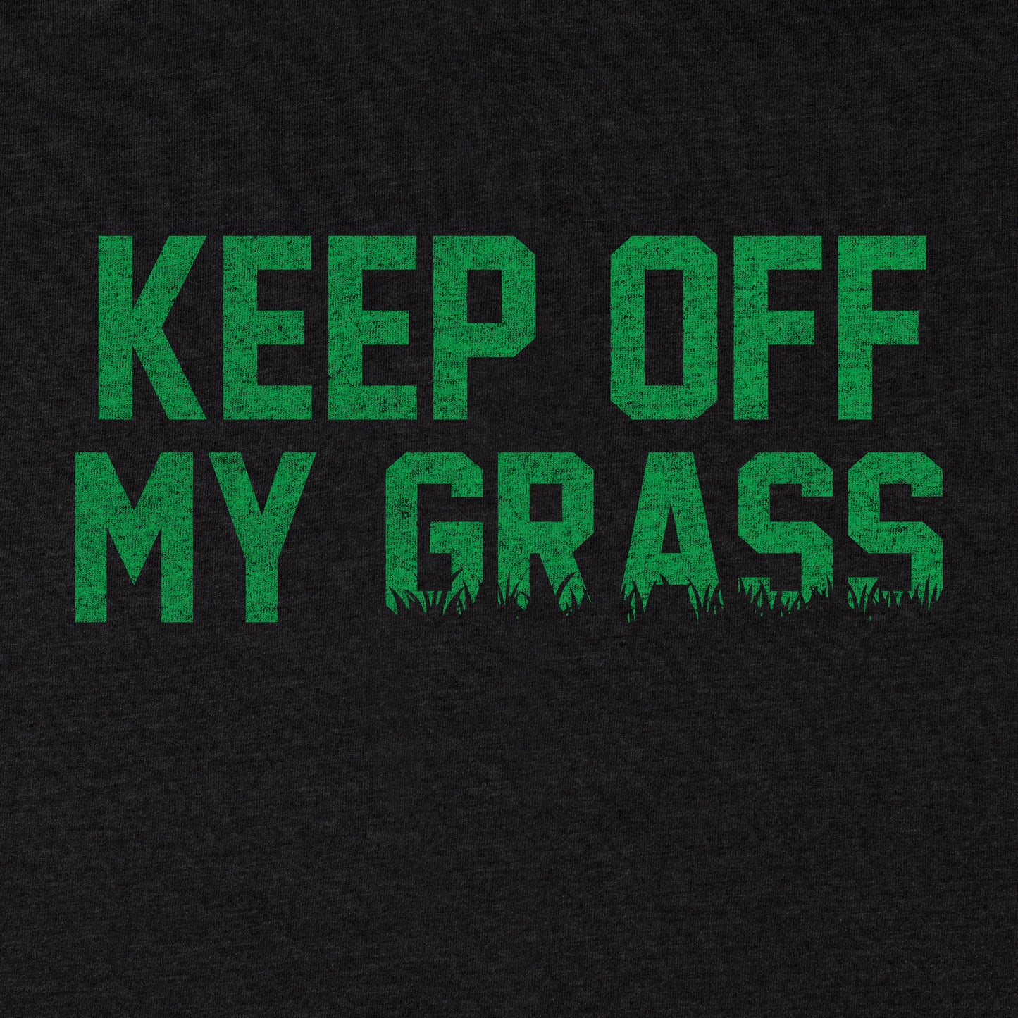 Keep off My Grass Tee - Blurb Shirts