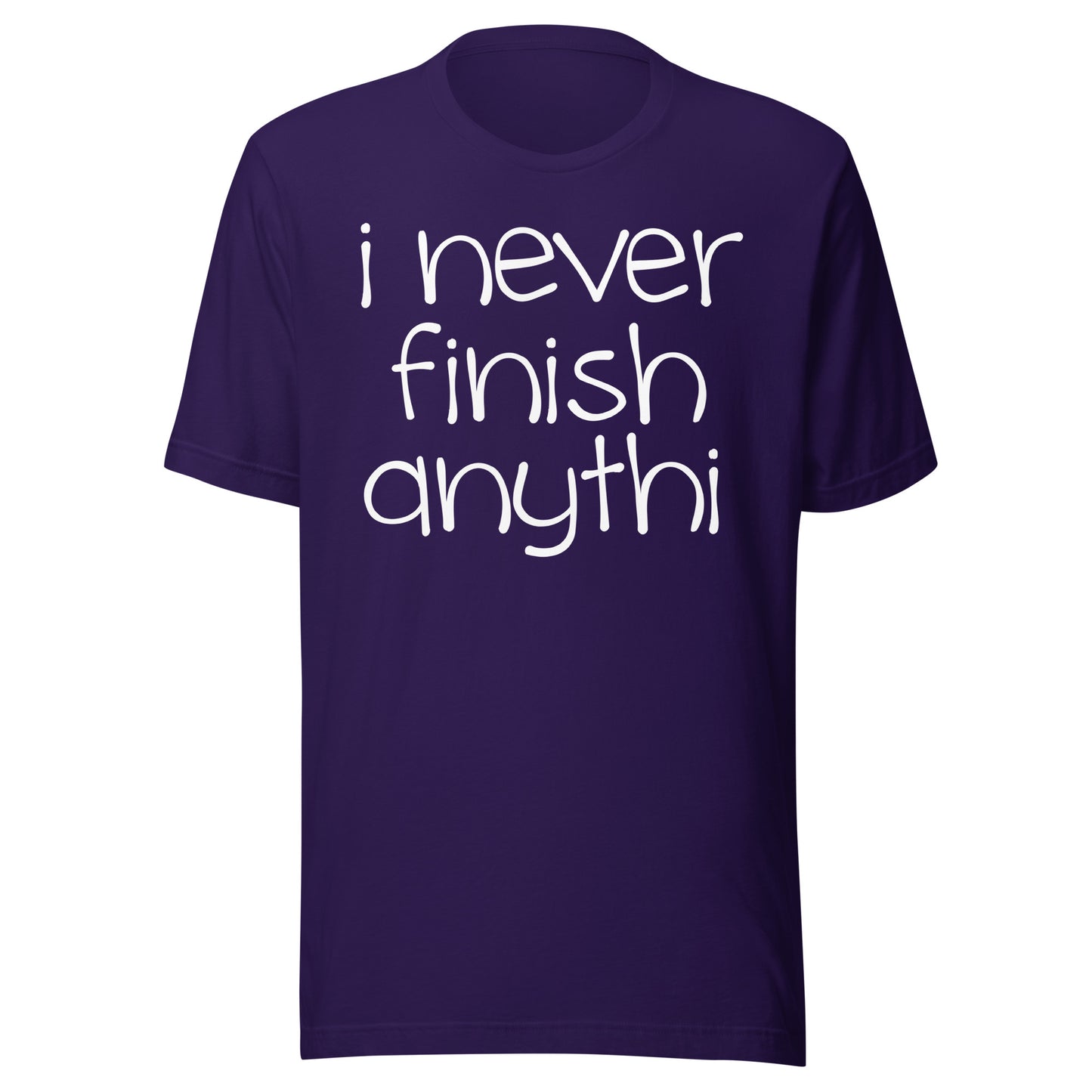 I Never Finish Anythi Tee - Blurb Shirts