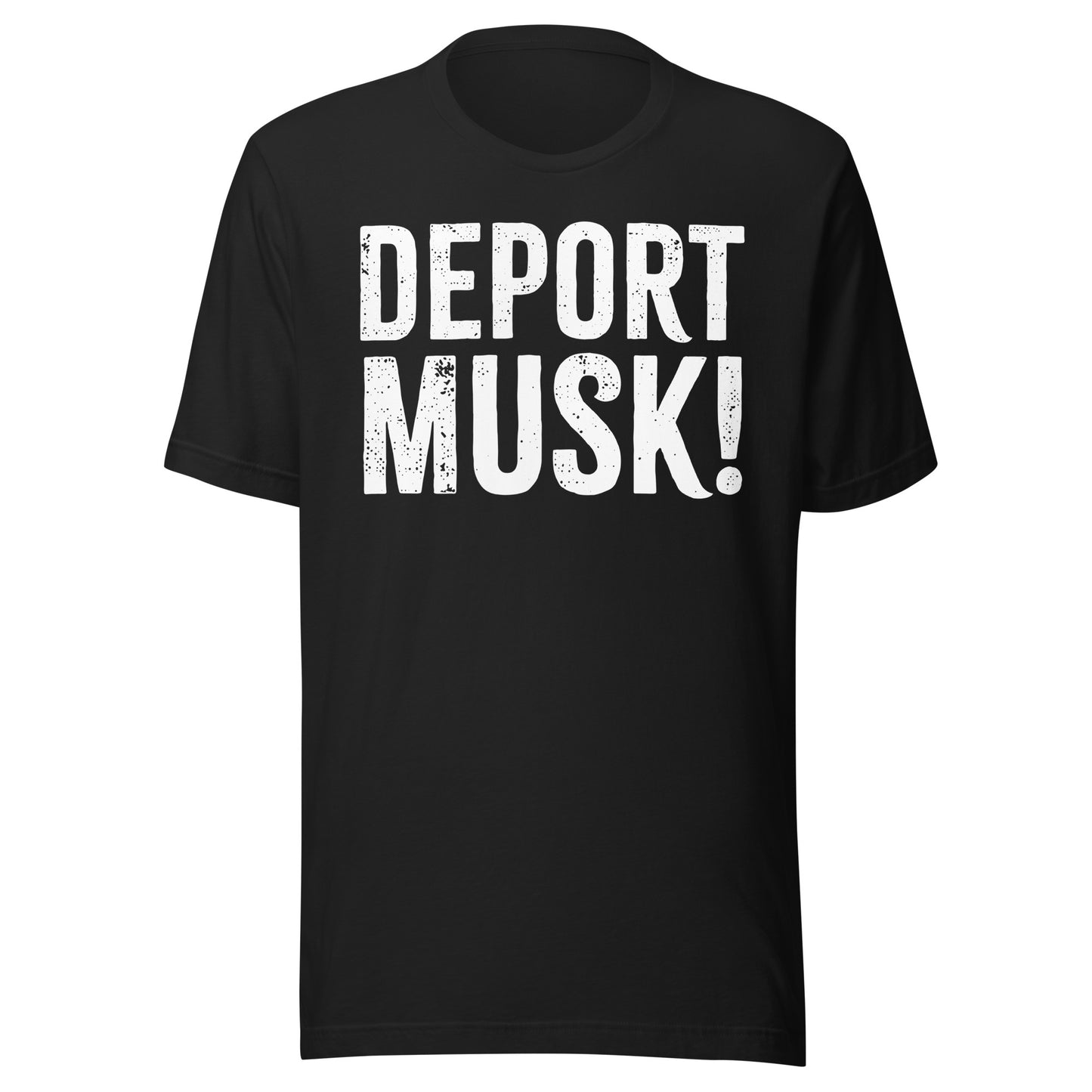 Deport Musk Tee - Blurb Shirts