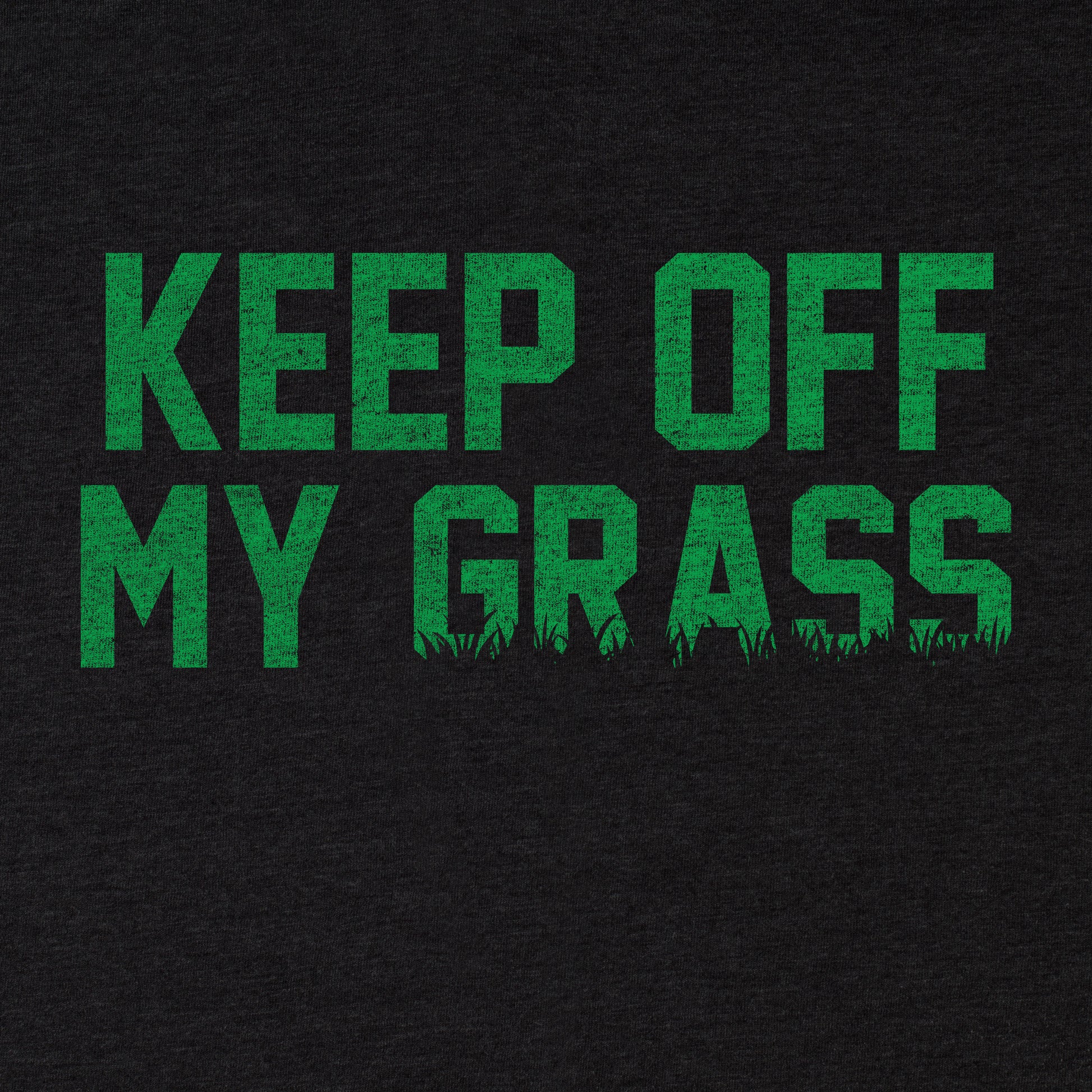 Keep off My Grass Tee - Blurb Shirts