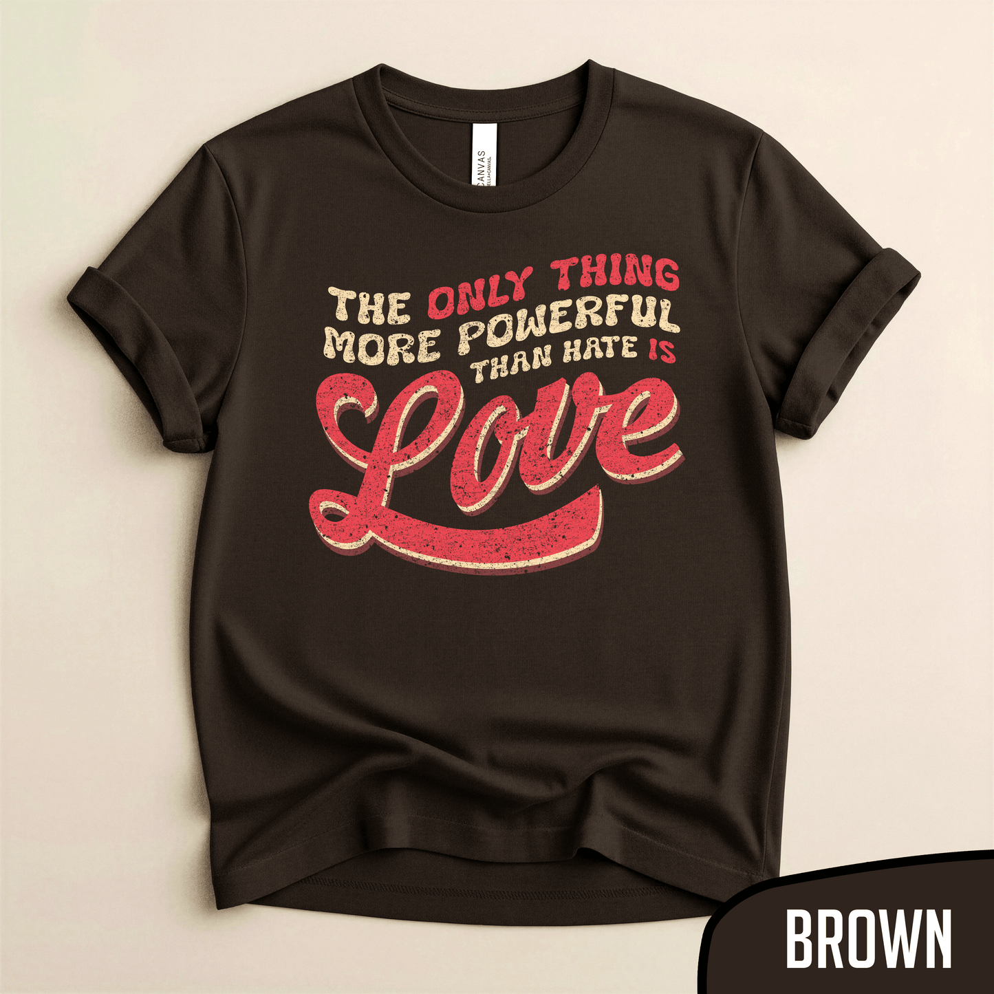 Bad Benito - The Only Thing More Powerful Than Hate is LOVE Tee - Blurb Shirts