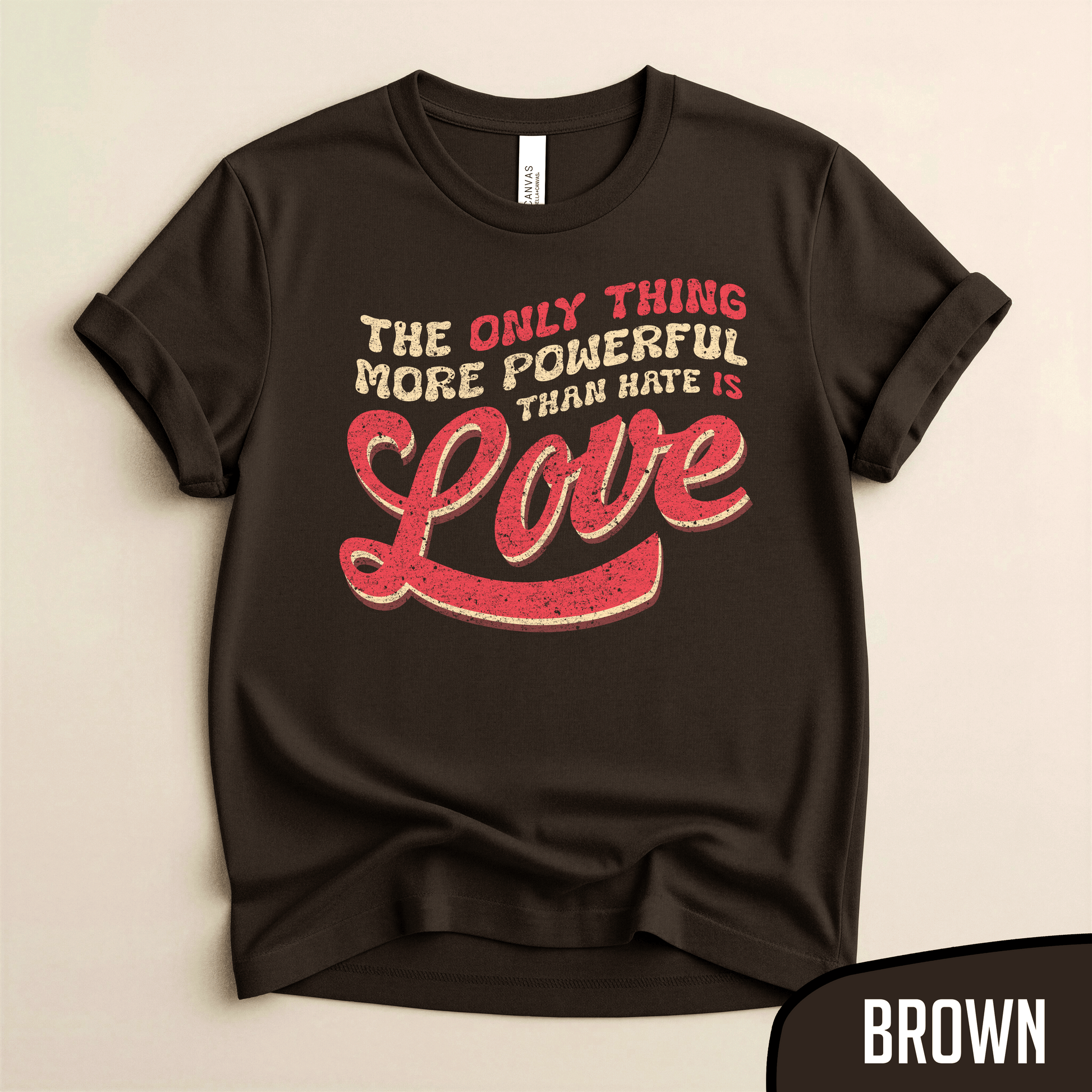 Bad Benito - The Only Thing More Powerful Than Hate is LOVE Tee - Blurb Shirts