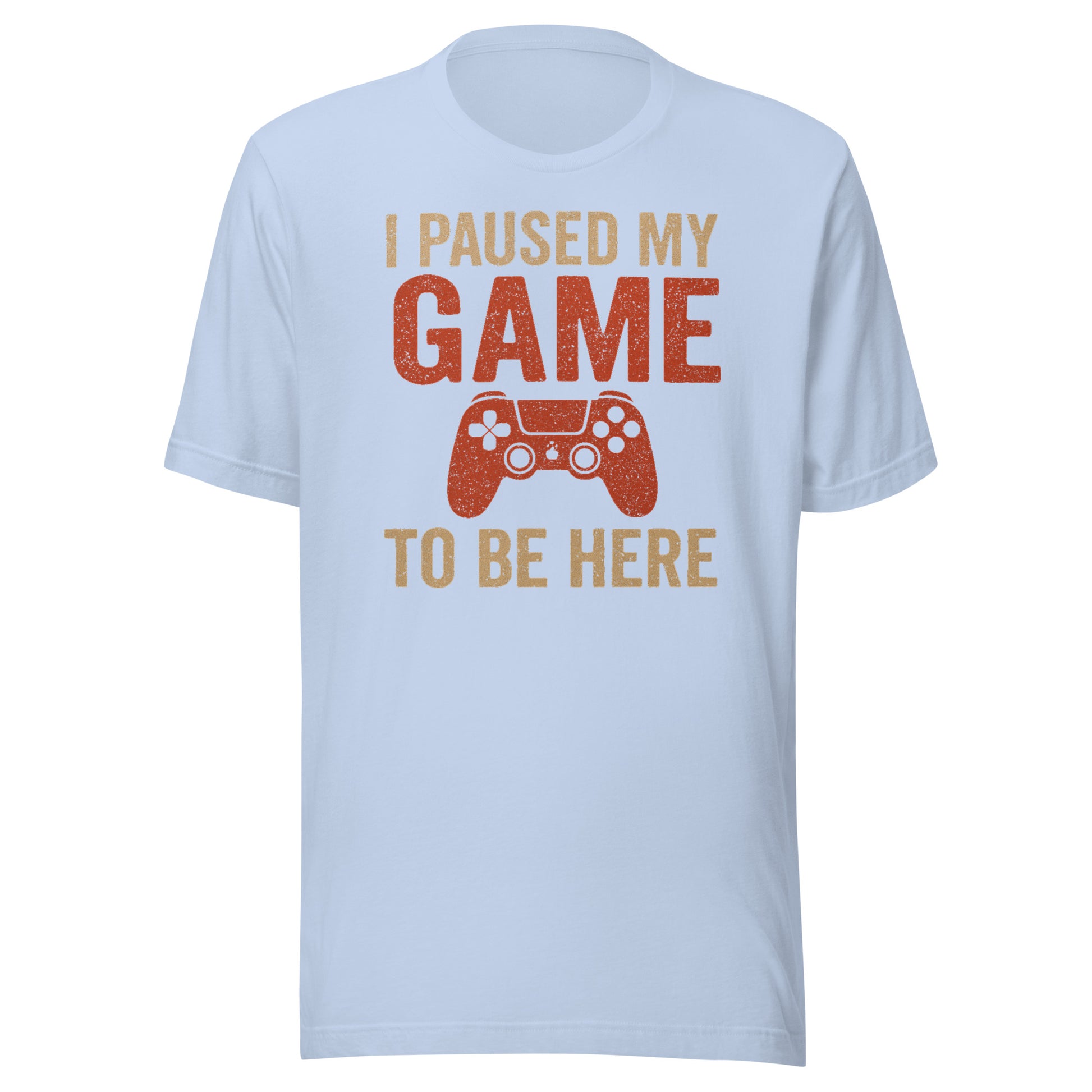 I Paused My Game Tee - Blurb Shirts