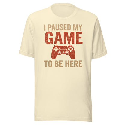 I Paused My Game Tee - Blurb Shirts