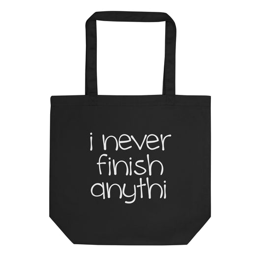 I Never Finish Anything Tote Bag - Blurb Shirts