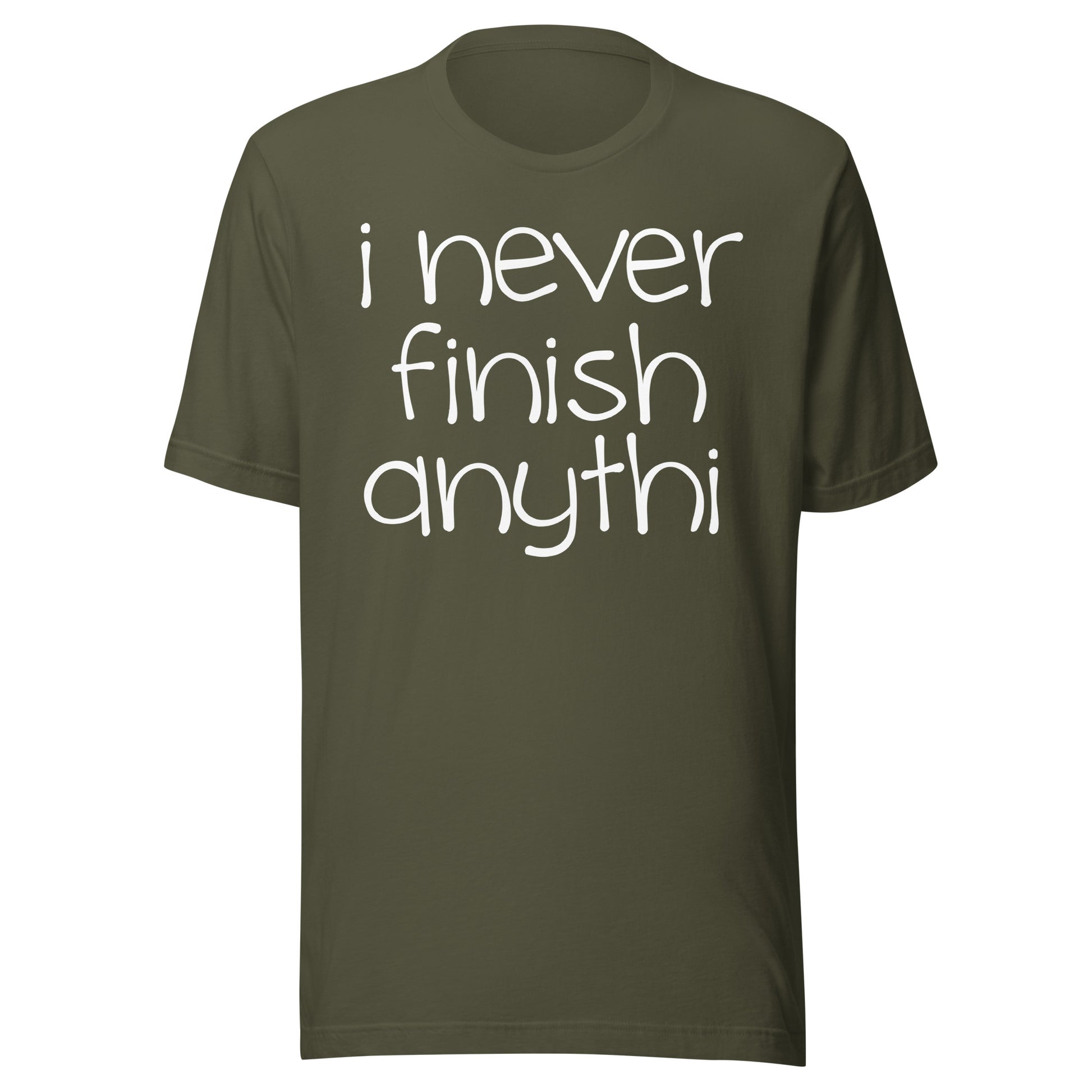 I Never Finish Anythi Tee - Blurb Shirts