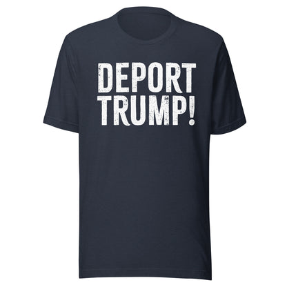 Deport Trump Tee - Blurb Shirts