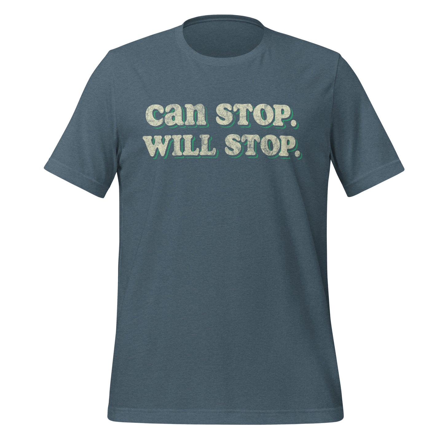 Can Stop Will Stop Tee - Blurb Shirts