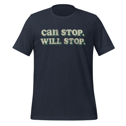 Can Stop Will Stop Tee - Blurb Shirts
