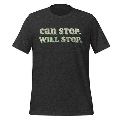 Can Stop Will Stop Tee - Blurb Shirts