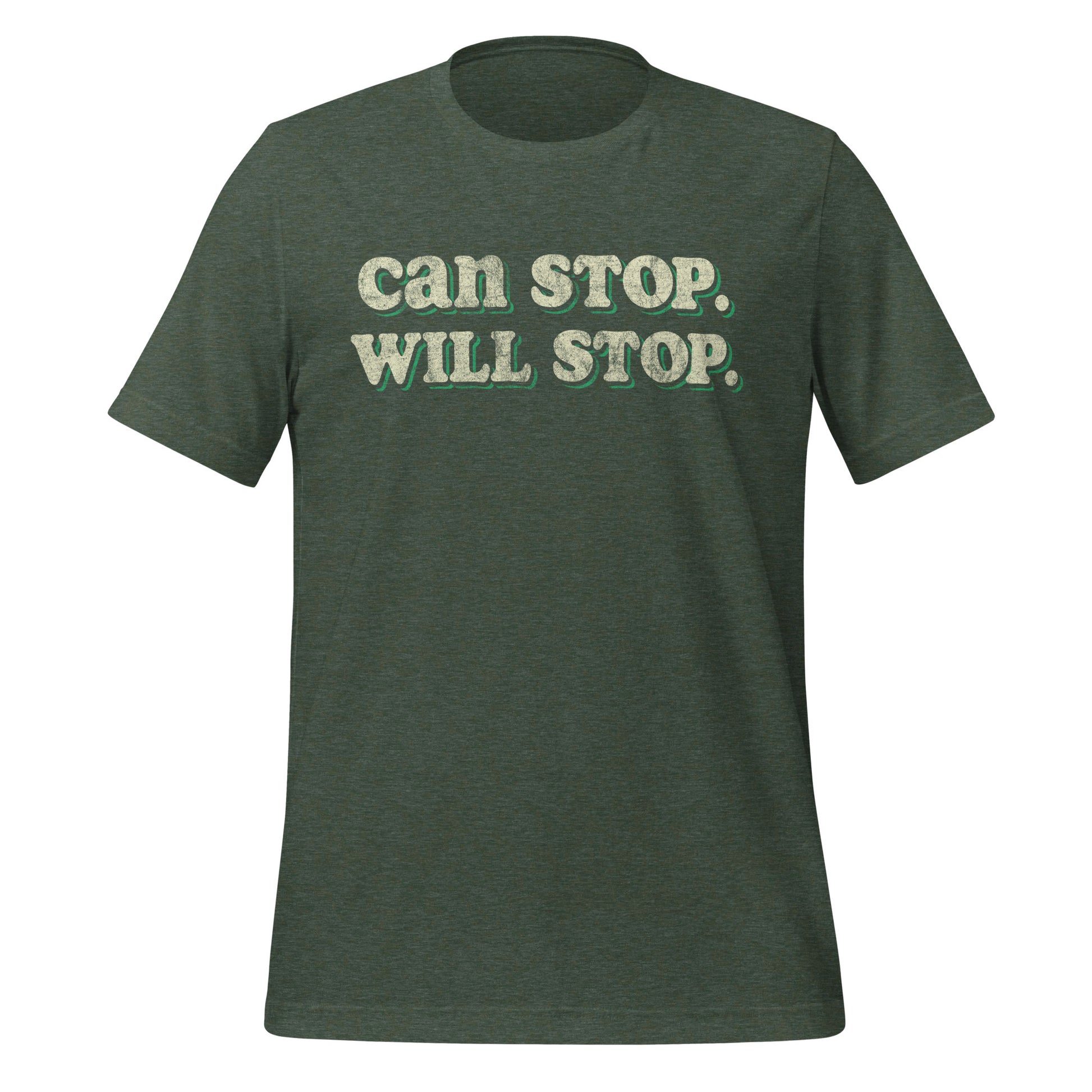 Can Stop Will Stop Tee - Blurb Shirts