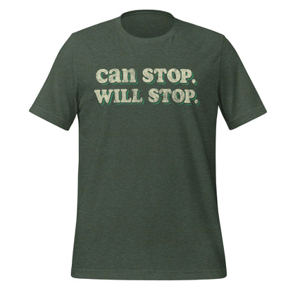Can Stop Will Stop Tee - Blurb Shirts