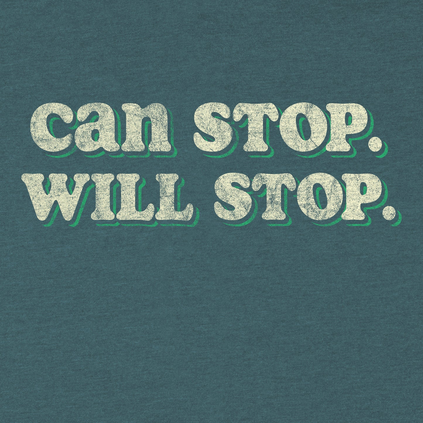 Can Stop Will Stop Tee - Blurb Shirts