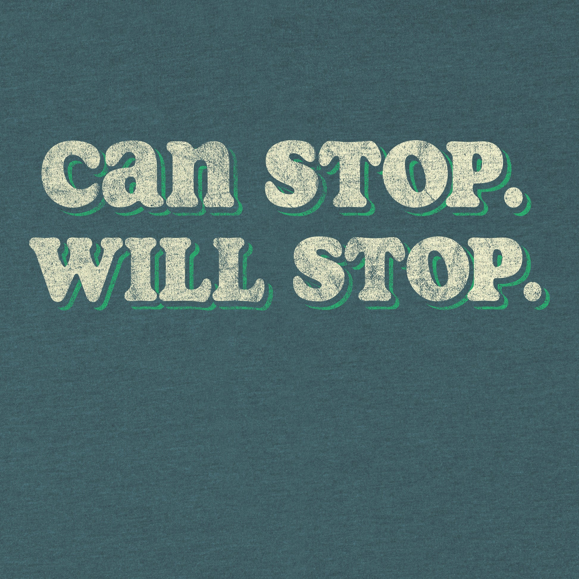 Can Stop Will Stop Tee - Blurb Shirts