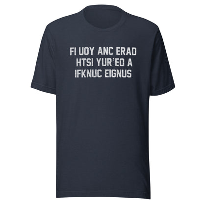 If You Can Read This Genius Tee - Blurb Shirts