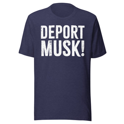 Deport Musk Tee - Blurb Shirts