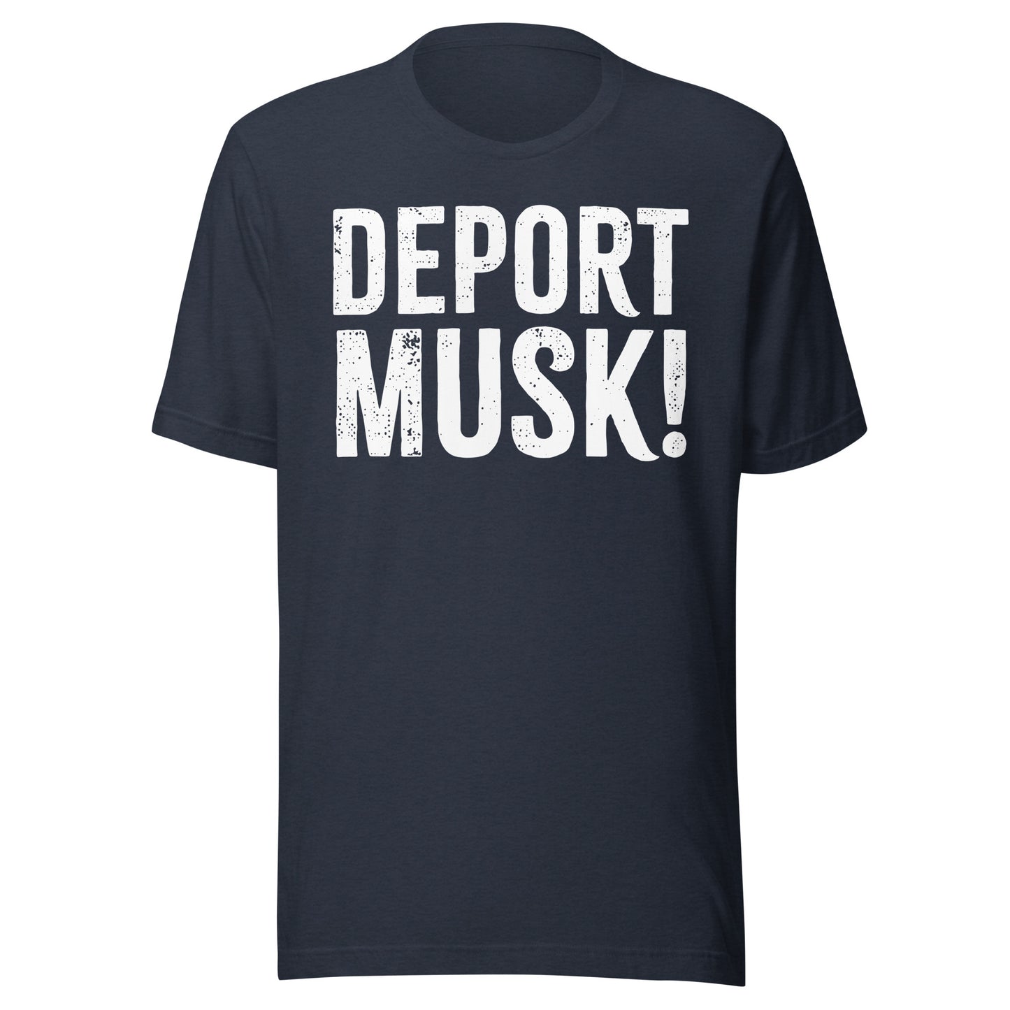 Deport Musk Tee - Blurb Shirts