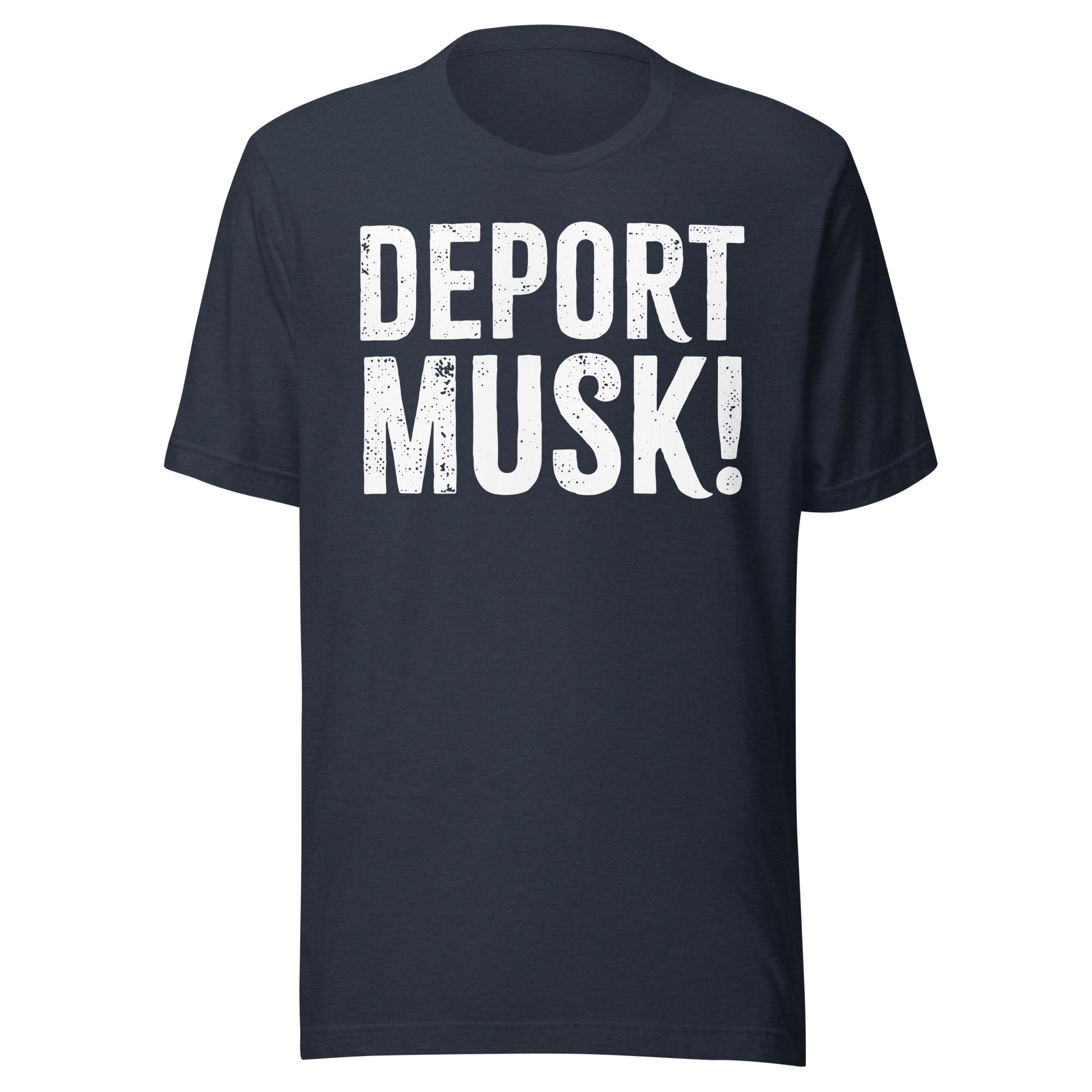 Deport Musk Tee - Blurb Shirts