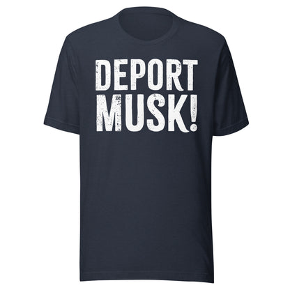 Deport Musk Tee - Blurb Shirts