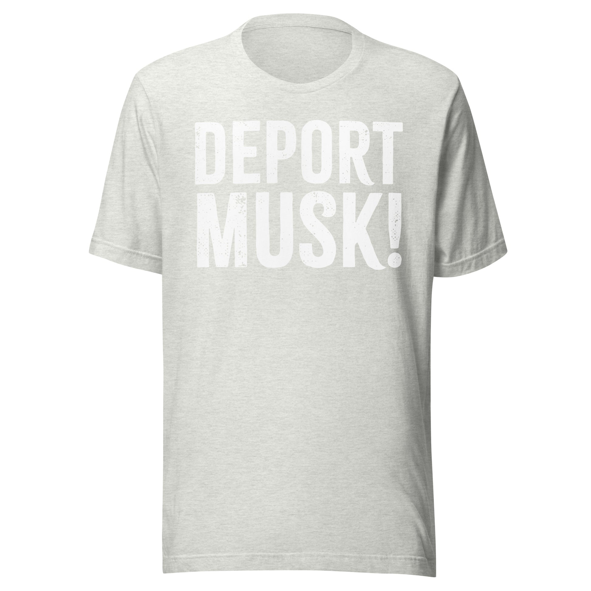 Deport Musk Tee - Blurb Shirts