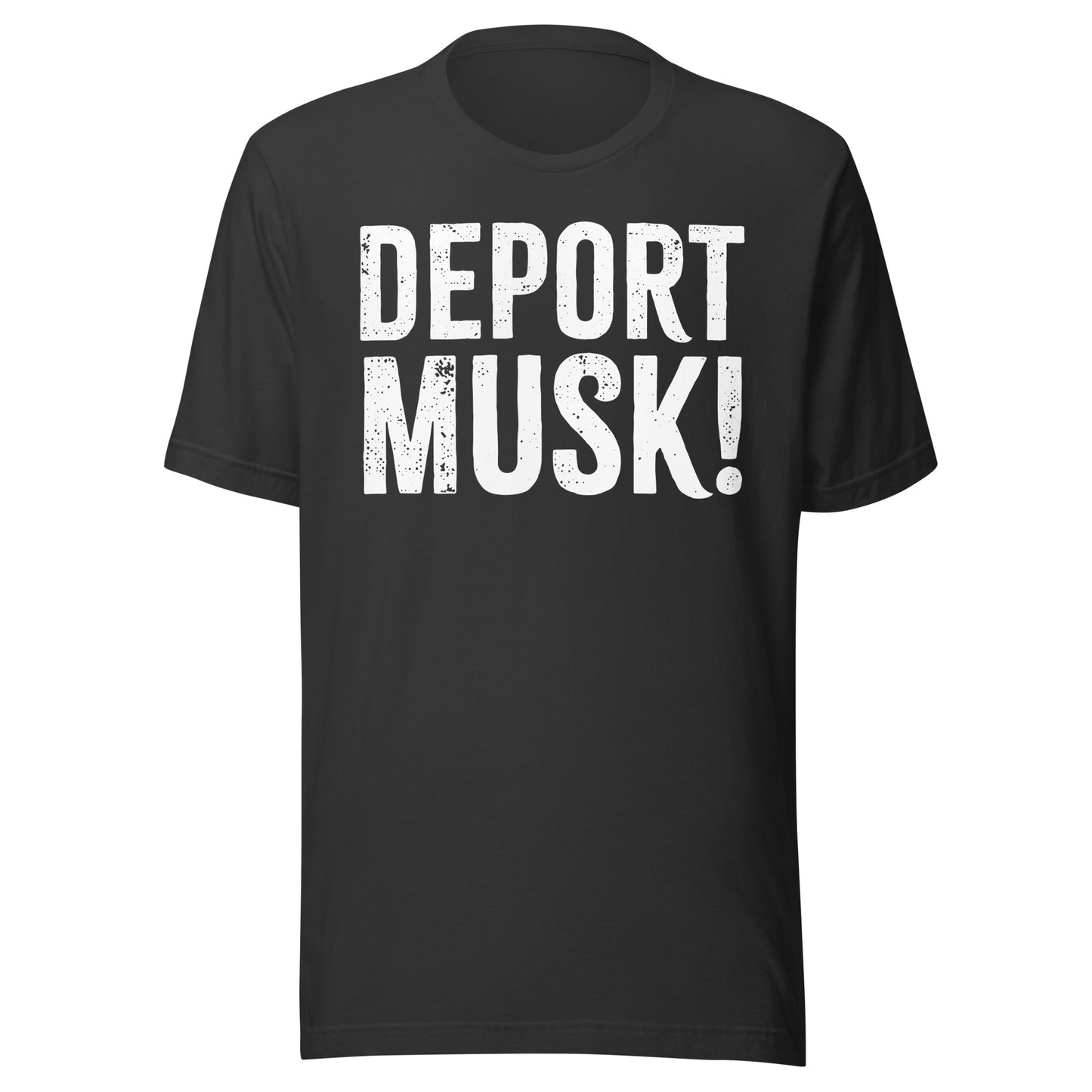 Deport Musk Tee - Blurb Shirts