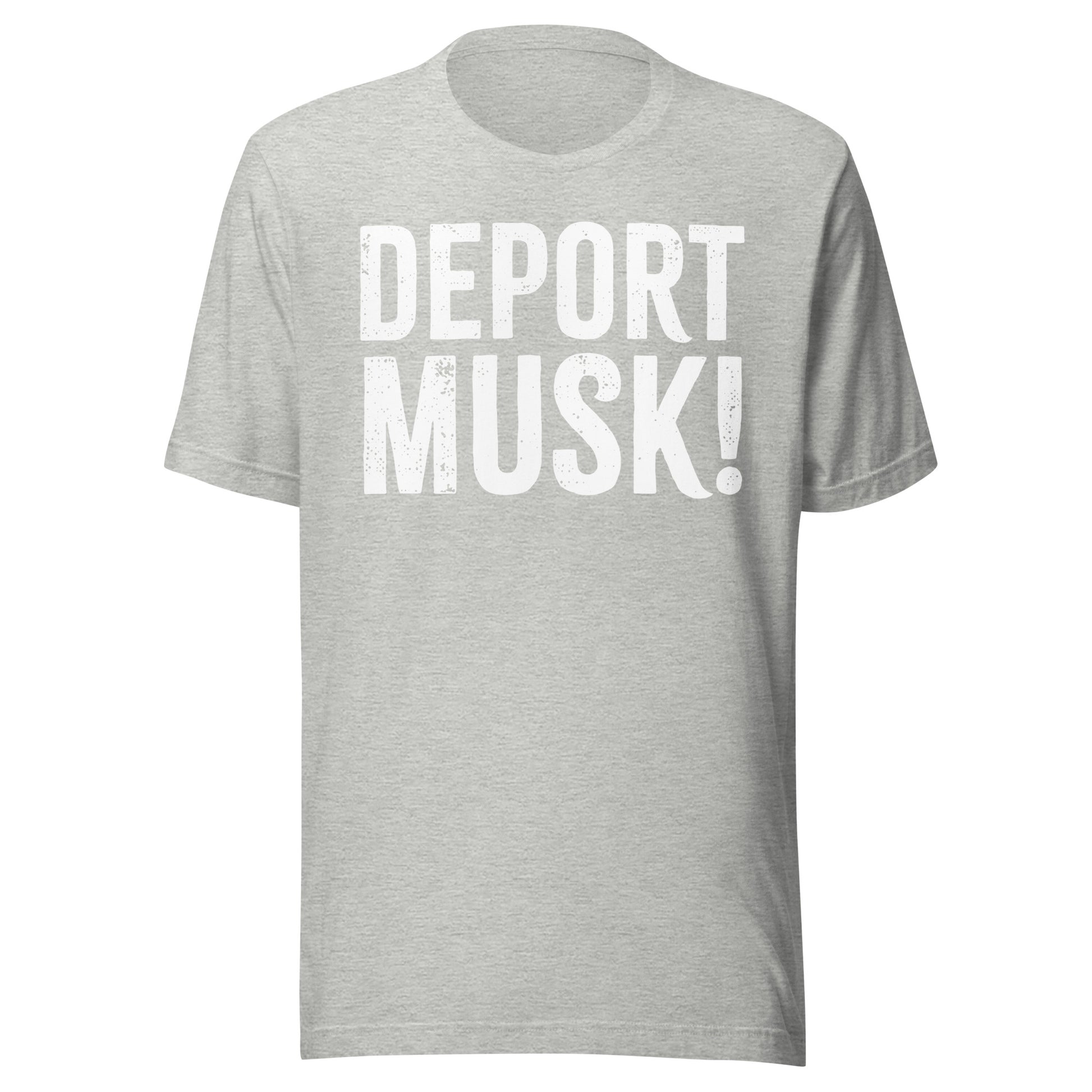 Deport Musk Tee - Blurb Shirts