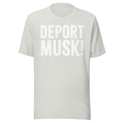 Deport Musk Tee - Blurb Shirts