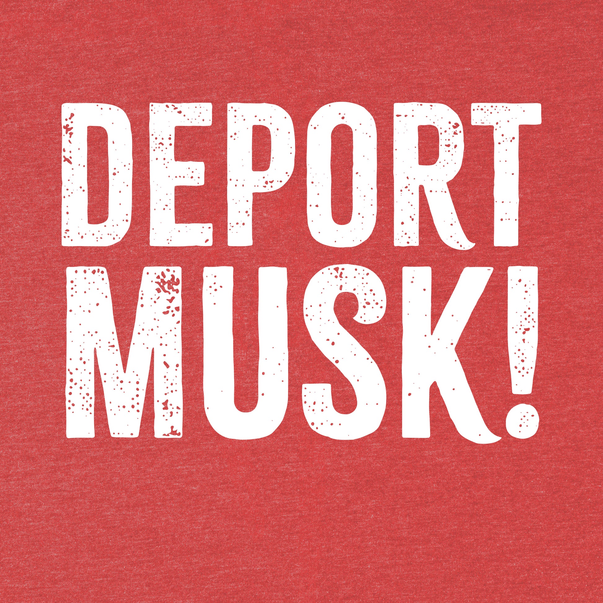 Deport Musk Tee - Blurb Shirts
