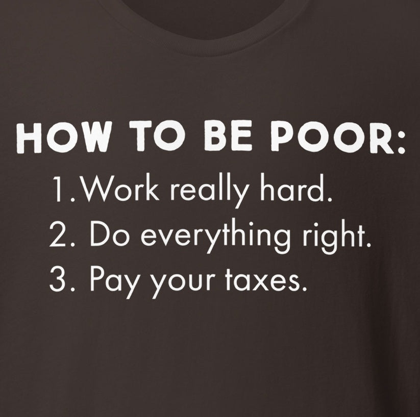 How To Be Poor Tee - Blurb Shirts