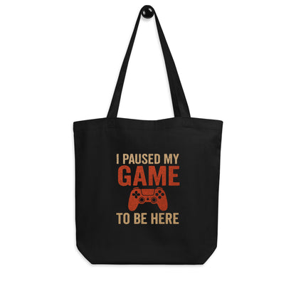 I Paused My Game Tote Bag - Blurb Shirts