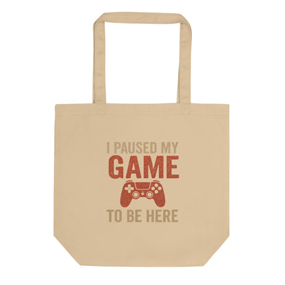 I Paused My Game Tote Bag - Blurb Shirts